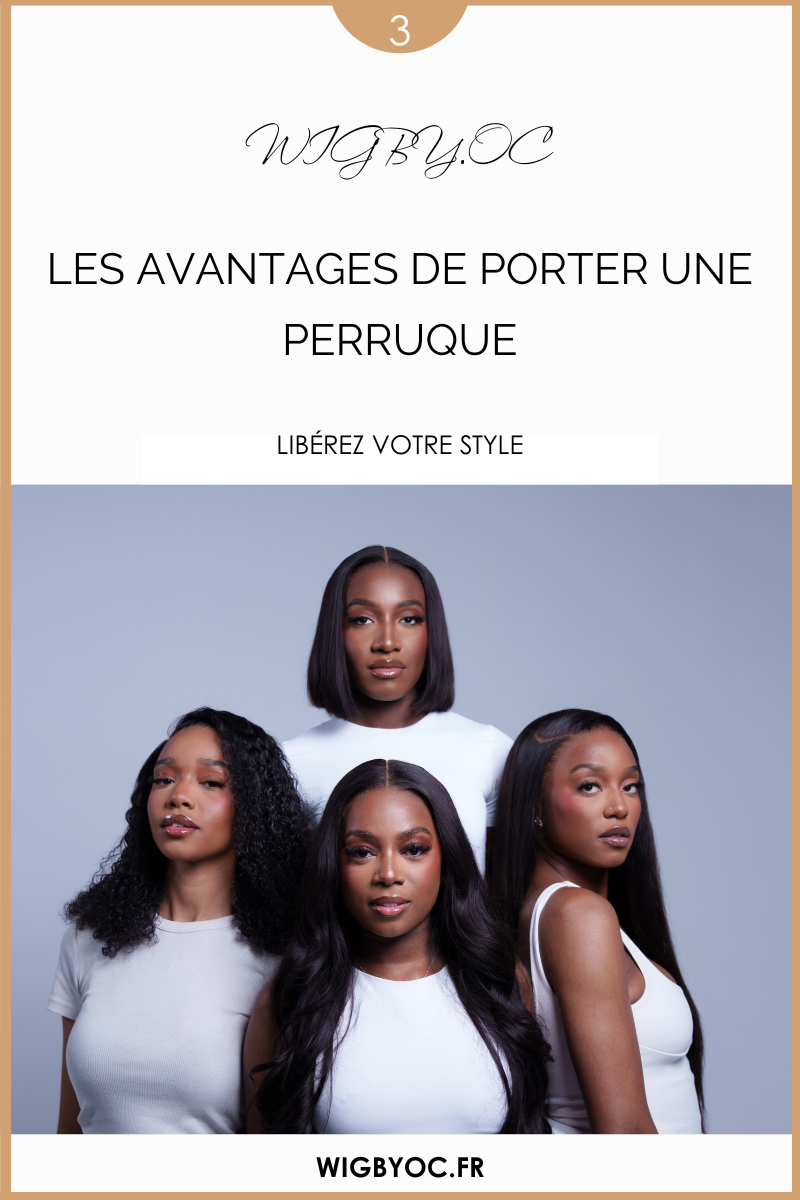 Les Avantages Incontestables de Porter une Perruque : Libérez Votre Style et Protégez Vos Cheveux Naturels